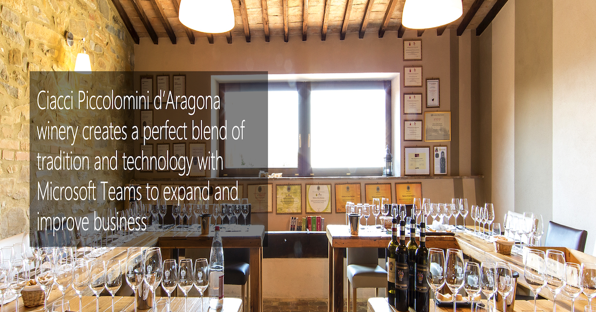 Ciacci Piccolomini D’Aragona Winery Creates A Perfect Blend Of Tradition And Technology With Microsoft Teams